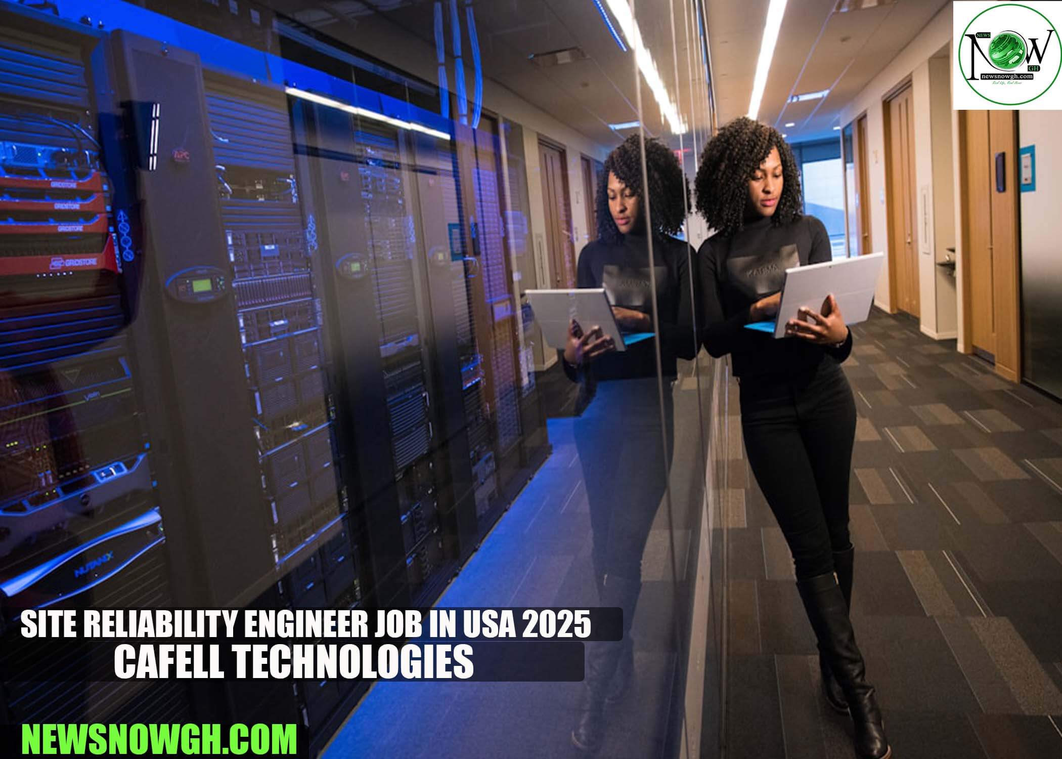 Site Reliability Engineer Job in USA 2025 | Cafell Technologies
