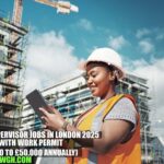Site Supervisor Jobs in London 2025 with Work Permit