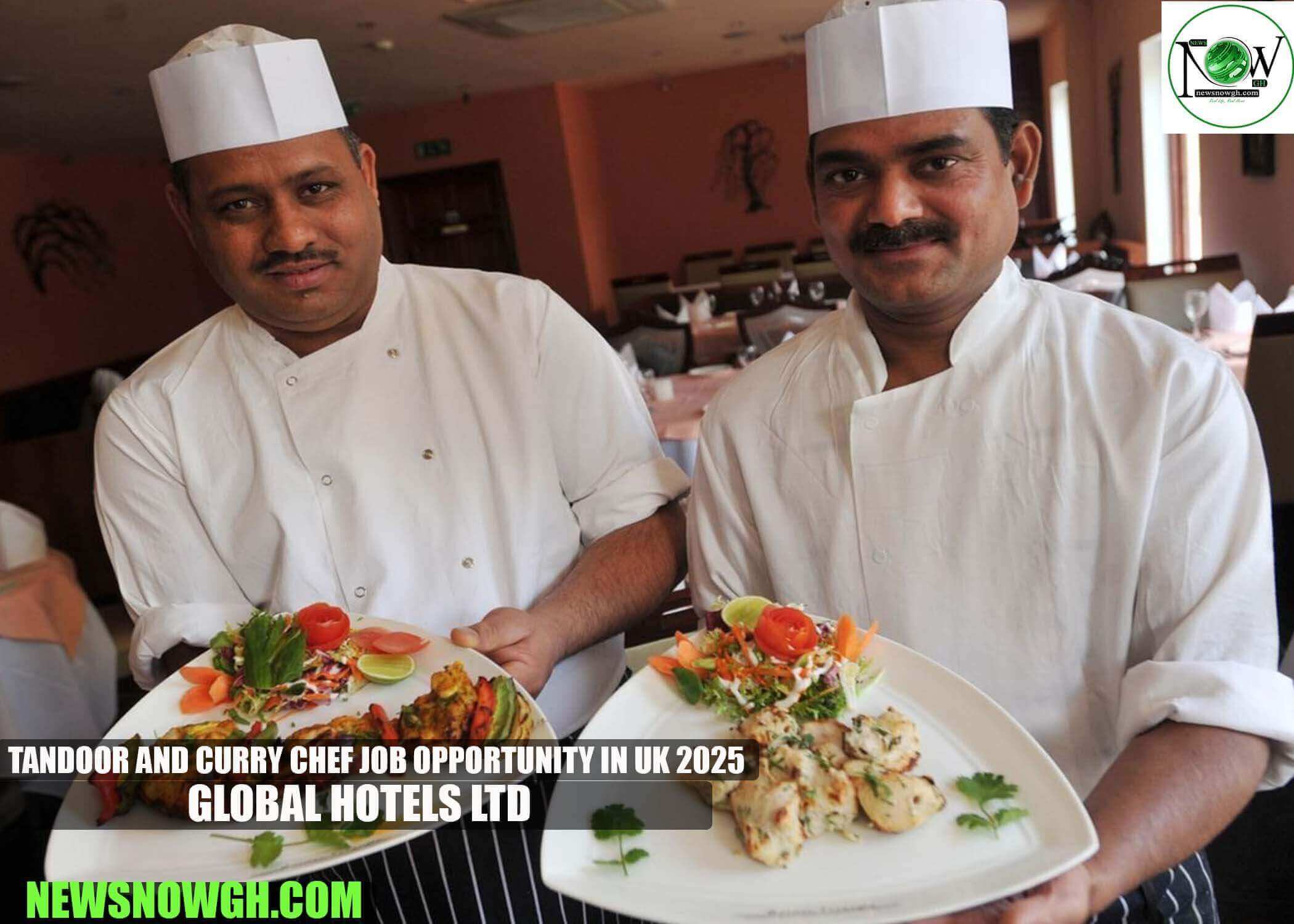 Tandoor and Curry Chef Job Opportunity in UK 2025 | Global Hotels Ltd