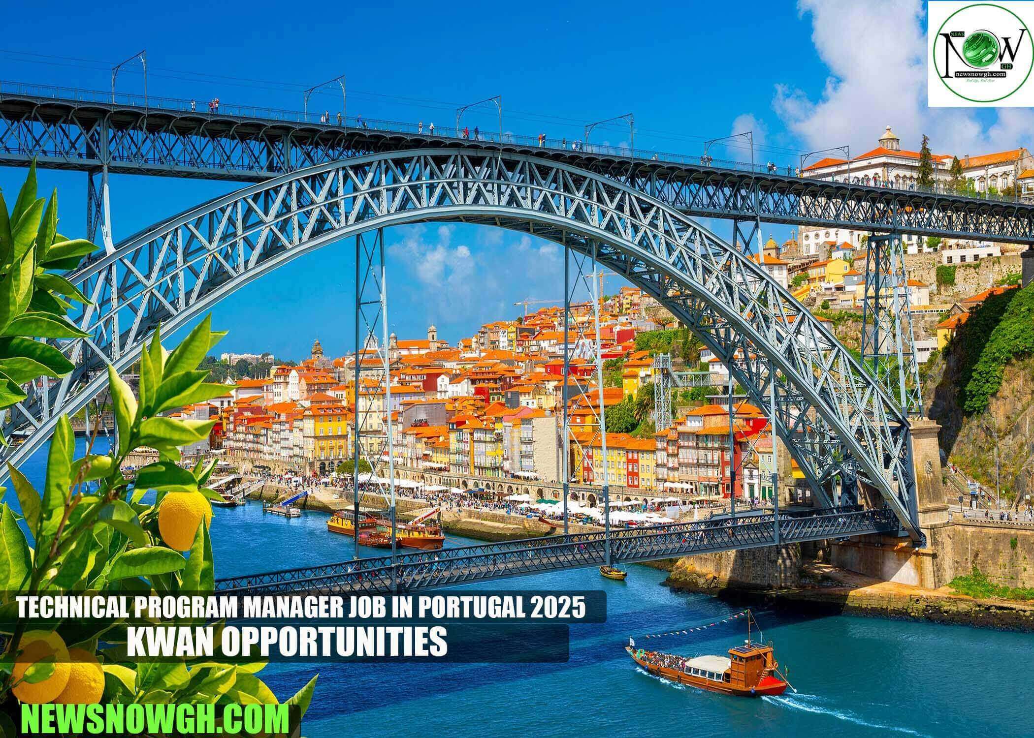 Technical Program Manager Job in Portugal 2025 | Kwan Opportunities