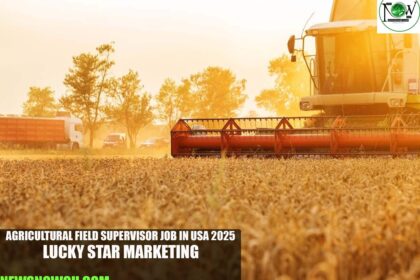 Agricultural Field Supervisor Job in USA 2025 | Lucky Star Marketing