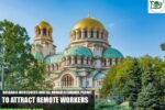 Bulgaria Introduces Digital Nomad Residence Permit to Attract Remote Workers