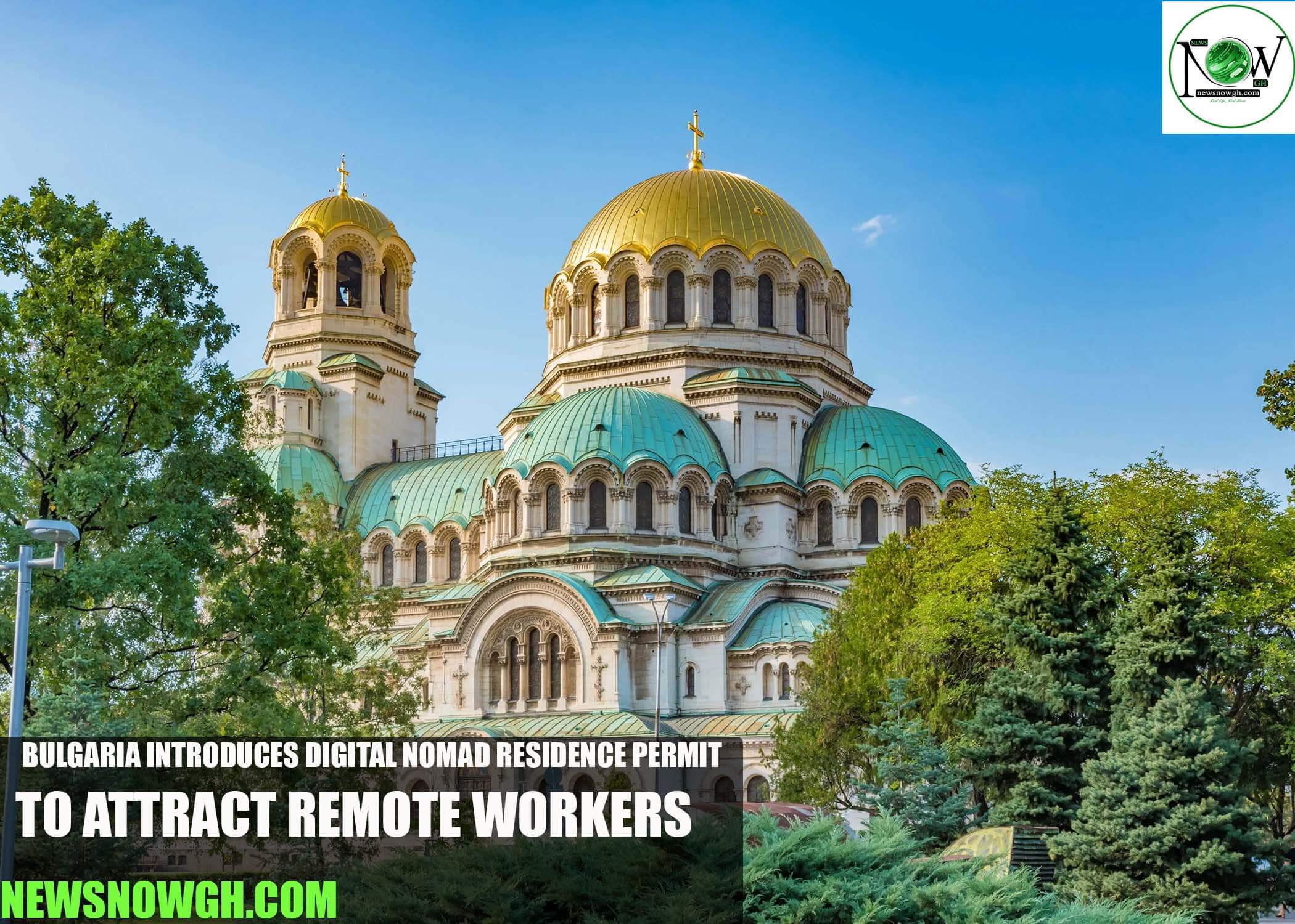 Bulgaria Introduces Digital Nomad Residence Permit to Attract Remote Workers