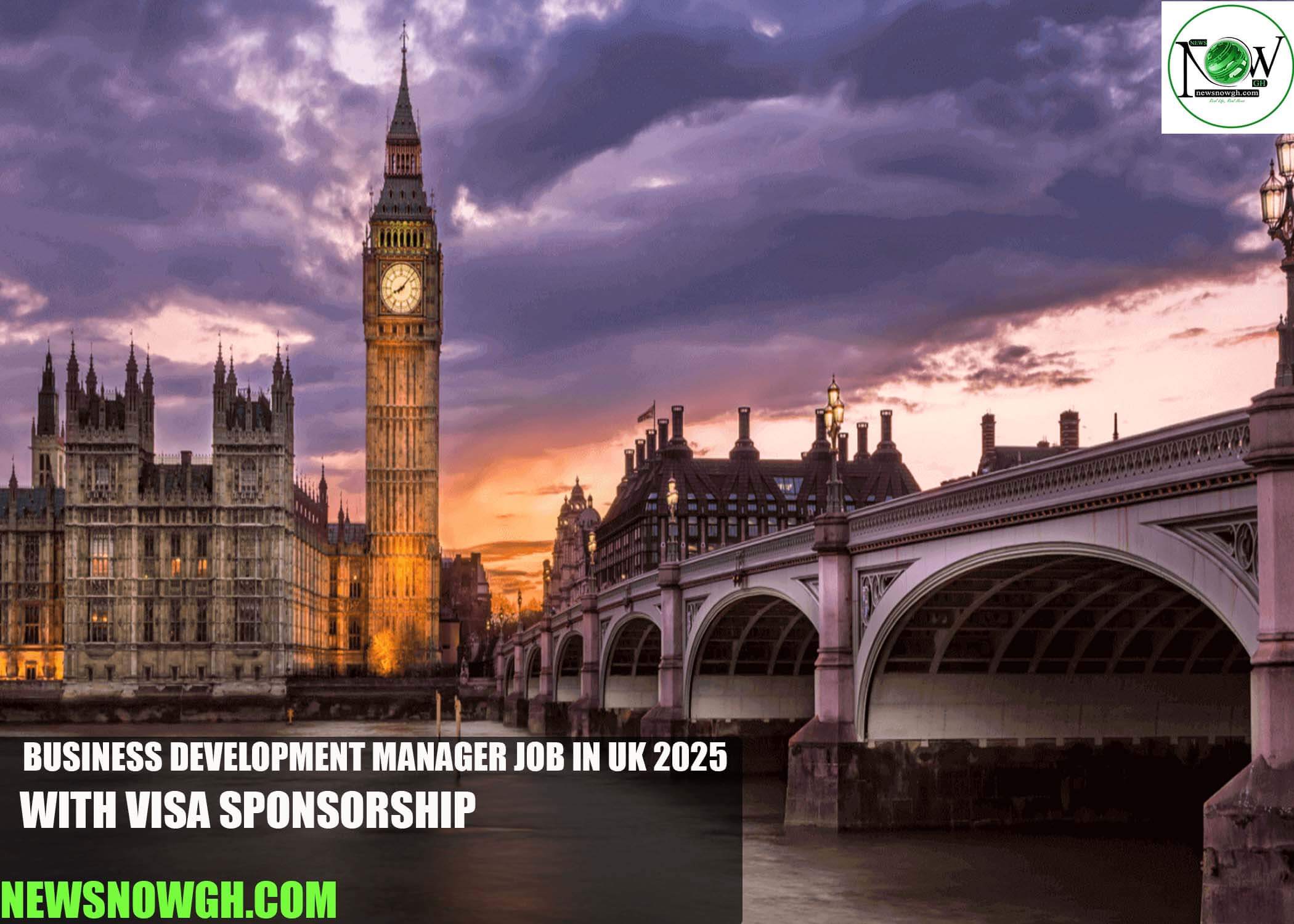 Business Development Manager Job in UK 2025 with Visa Sponsorship