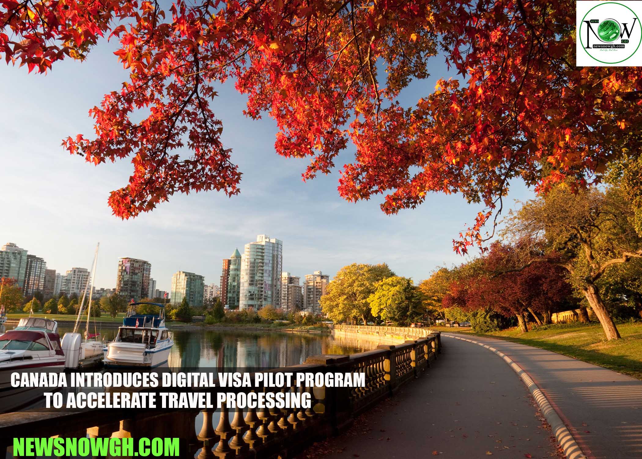 Canada Introduces Digital Visa Pilot Program to Accelerate Travel Processing