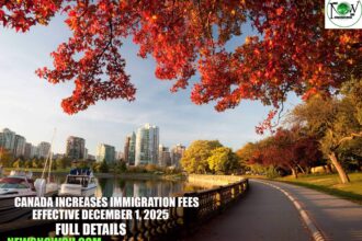 Canada Increases Immigration Fees Effective December 1, 2025 | Full Details