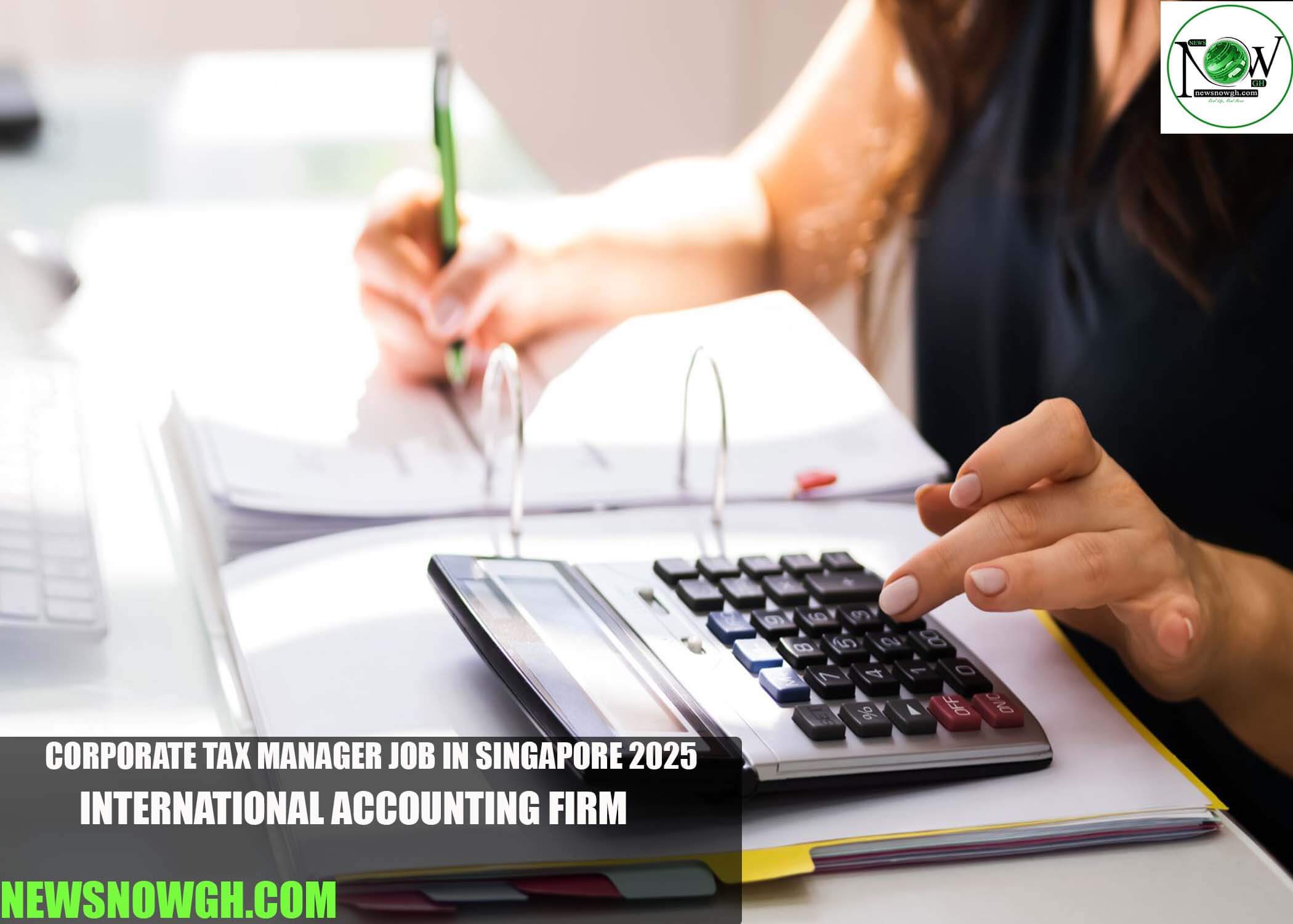 Corporate Tax Manager Job in Singapore 2025 | International Accounting Firm