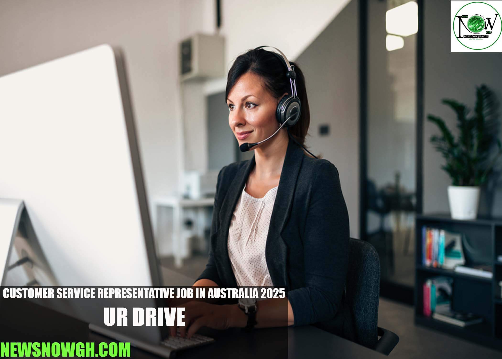 Customer Service Representative Job in Australia 2025 | UR DRIVE