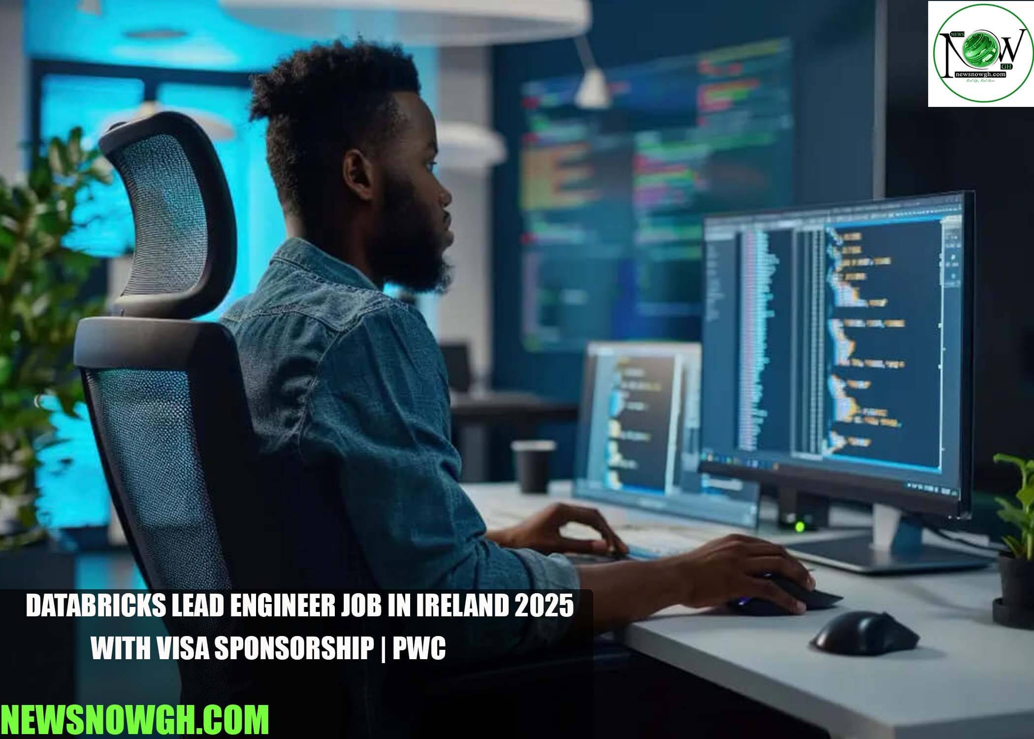 Databricks Lead Engineer Job in Ireland 2025 with Visa Sponsorship | PwC