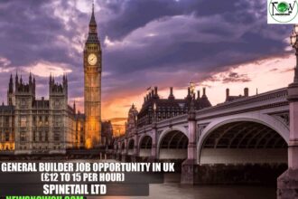 General Builder Job Opportunity in UK 2025 | Spinetail Ltd