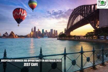 Hospitality Worker Job Opportunity in Australia 2025 | Zest Cafe
