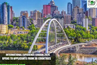 International Experience Canada 2026 Opens to Applicants from 36 Countries