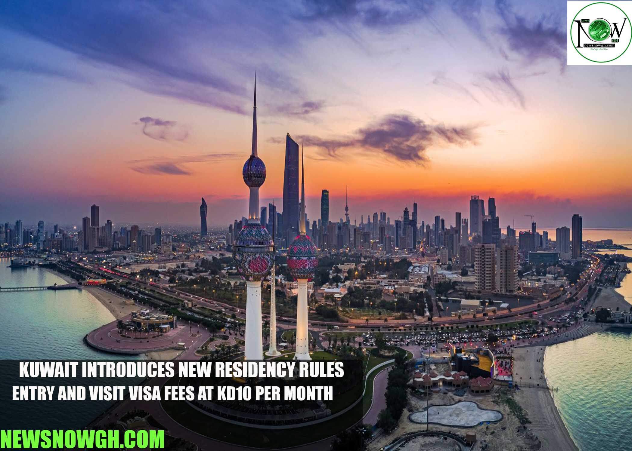 Kuwait Introduces New Residency Rules: Entry and Visit Visa Fees at KD10 Per Month