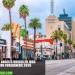 Los Angeles Unskilled Jobs For Foreigners