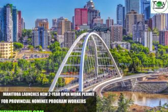 Manitoba Launches New 2-Year Open Work Permit for Provincial Nominee Program Workers