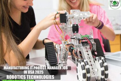 Manufacturing IT Project Manager Job in USA 2025 | Robotics Technologies
