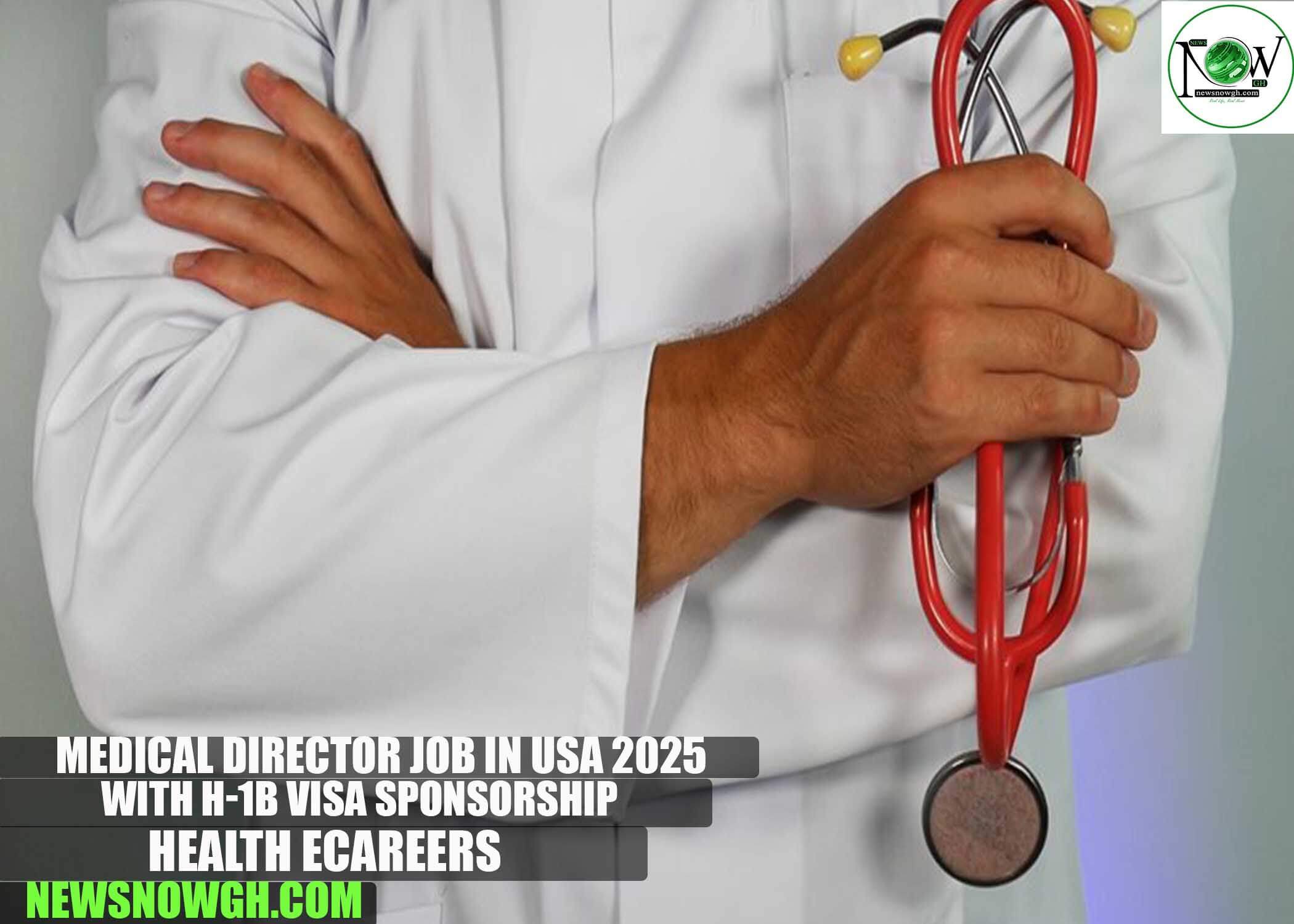 Medical Director Job in USA 2025 with H-1B Visa Sponsorship | Health eCareers