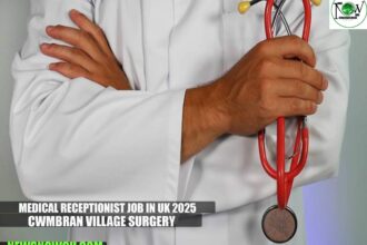 Medical Receptionist Job in UK 2025 | Cwmbran Village Surgery
