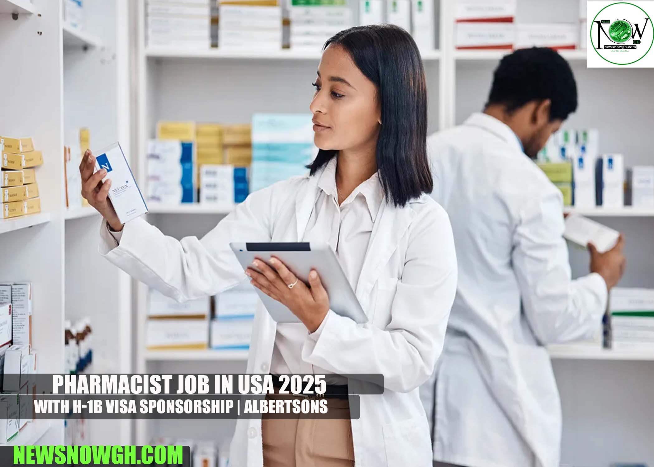 Pharmacist Job in USA 2025 with H-1B Visa Sponsorship | Albertsons