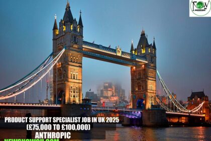 Product Support Specialist Job in UK 2025 | Anthropic