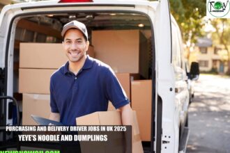 Purchasing and Delivery Driver Jobs in UK 2025 | Yeye's Noodle and Dumplings