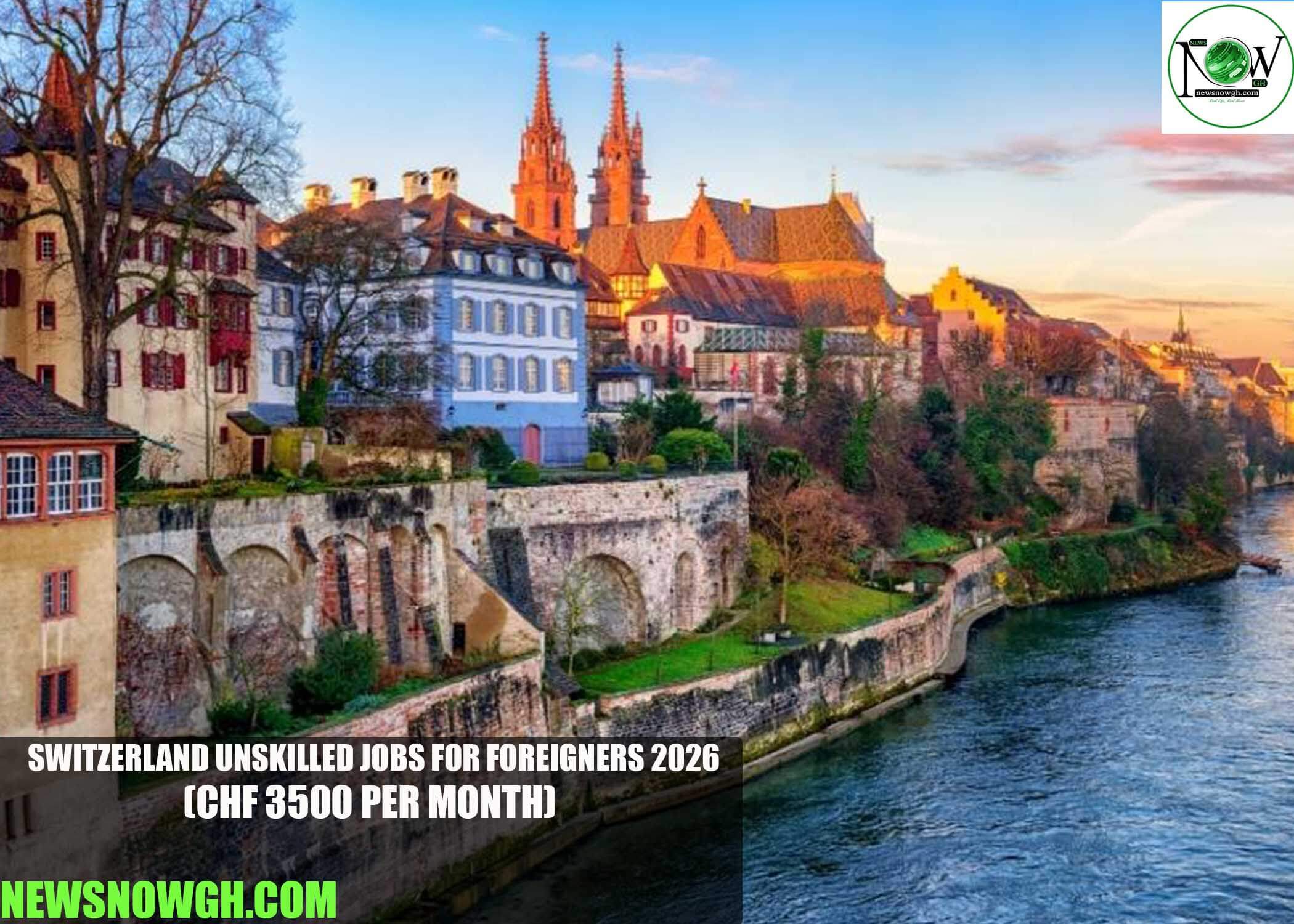 Switzerland Unskilled Jobs for Foreigners 2026