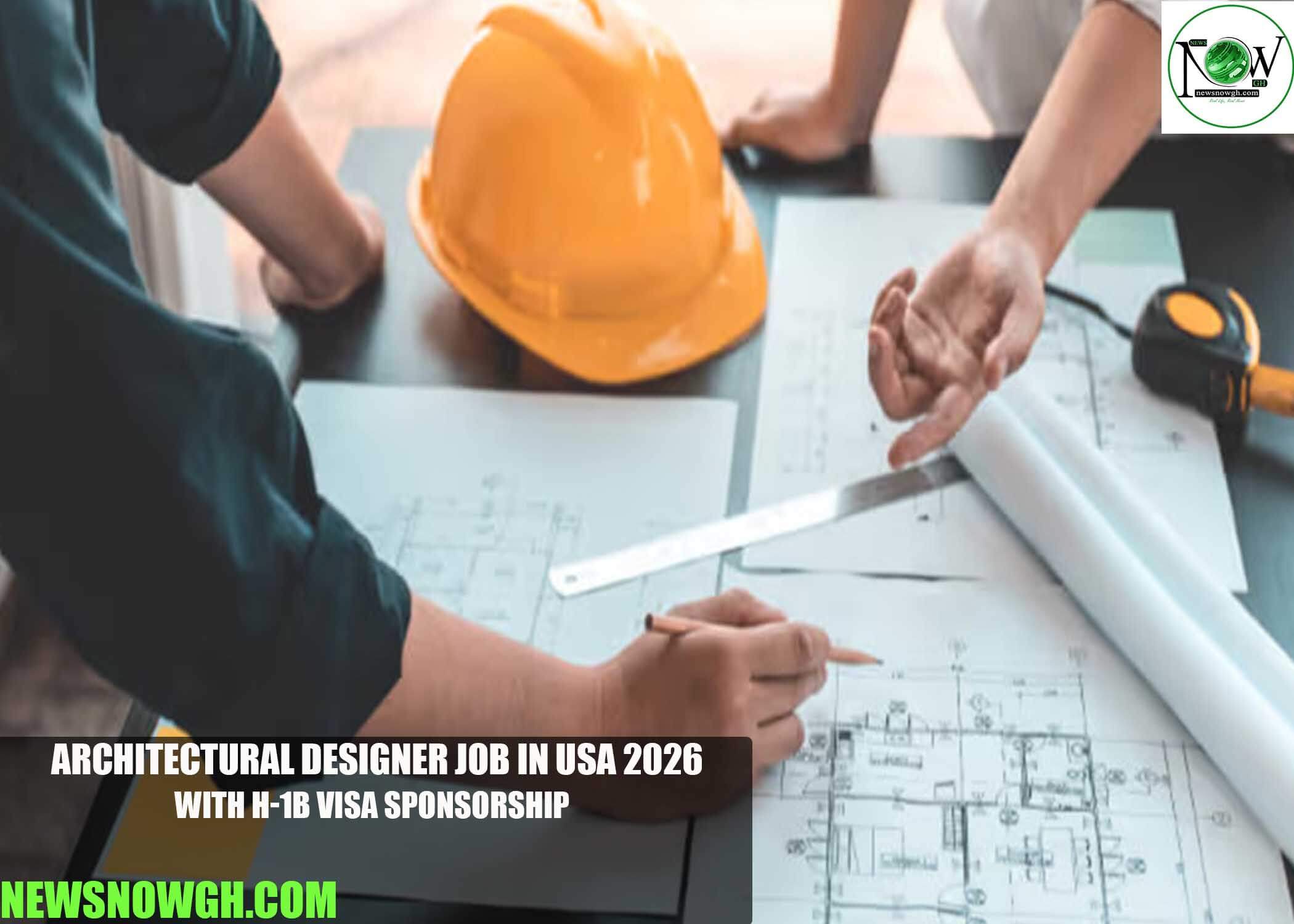 Architectural Designer Job in USA 2026 with H-1B Visa Sponsorship