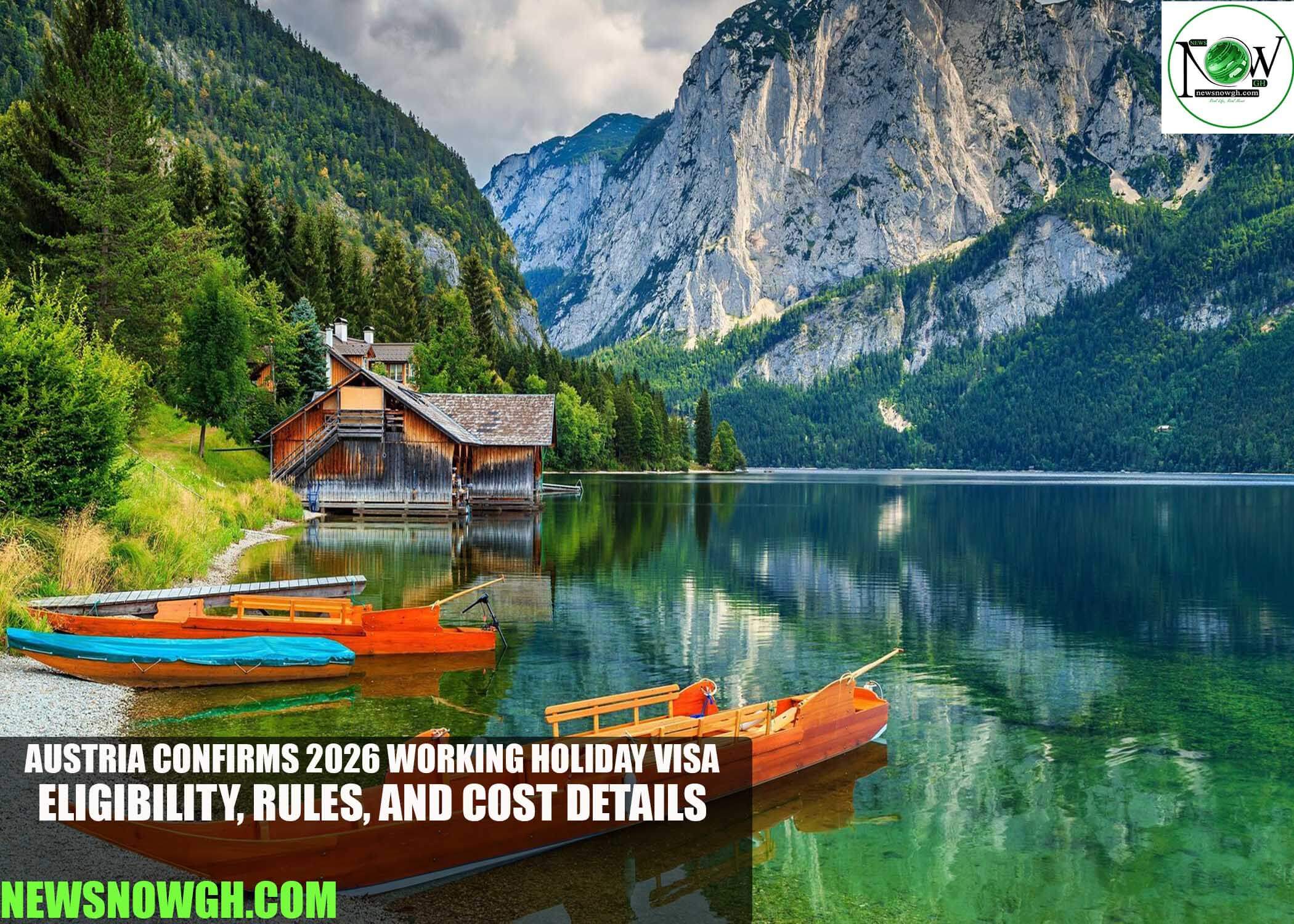Austria Confirms 2026 Working Holiday Visa: Eligibility, Rules, and Cost Details
