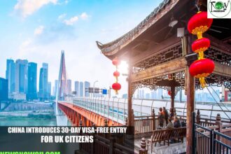 China Introduces 30-Day Visa-Free Entry for UK Citizens