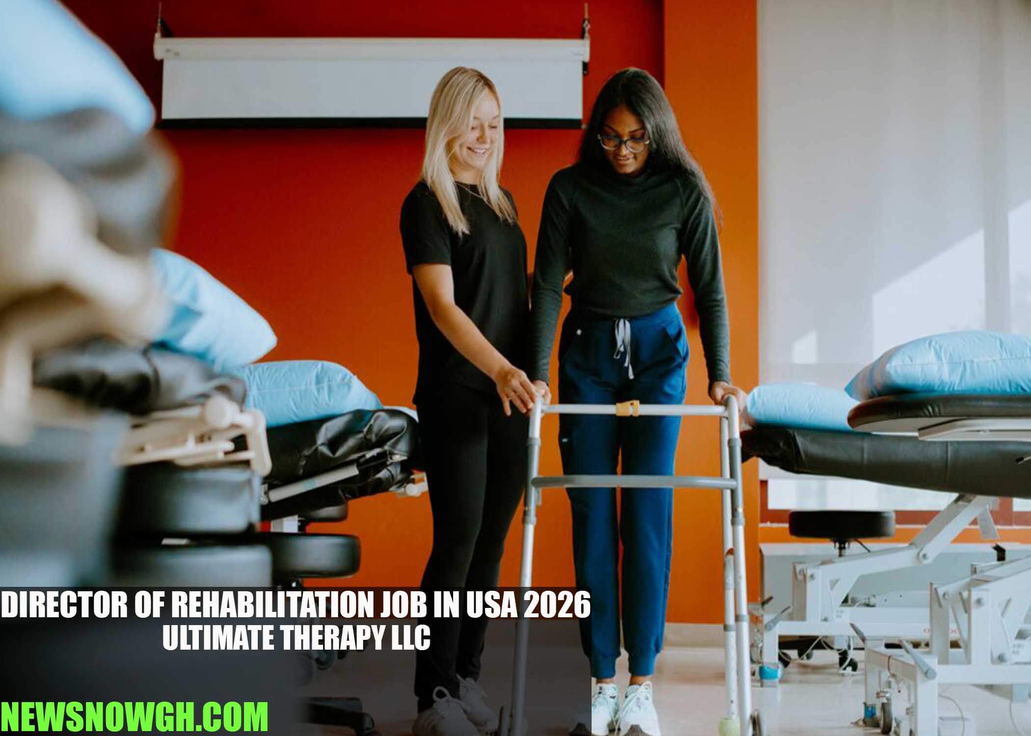 Director of Rehabilitation Job in USA 2026 | Ultimate Therapy LLC