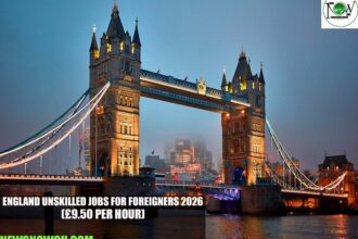 England Unskilled Jobs for Foreigners 2026