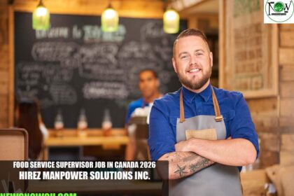 Food Service Supervisor Job in Canada 2026 | Hirez Manpower Solutions Inc.