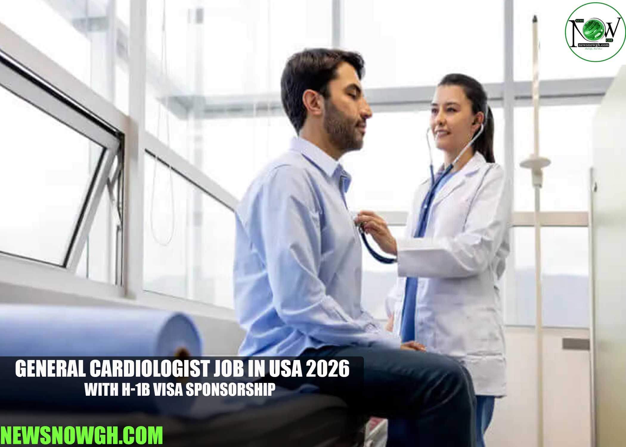 General Cardiologist Job in USA 2026 with H-1B Visa Sponsorship