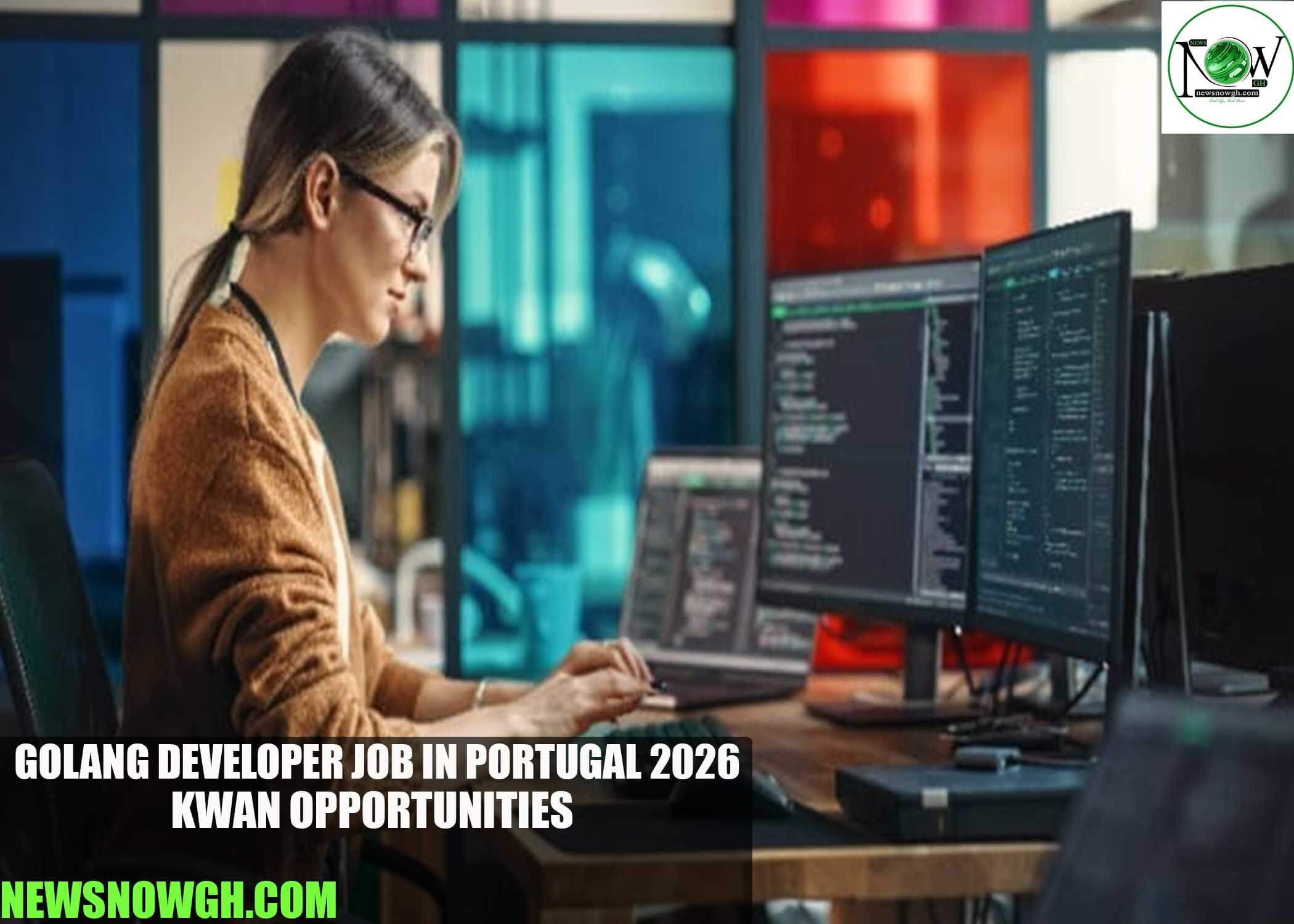 Golang Developer Job in Portugal 2026 | Kwan Opportunities