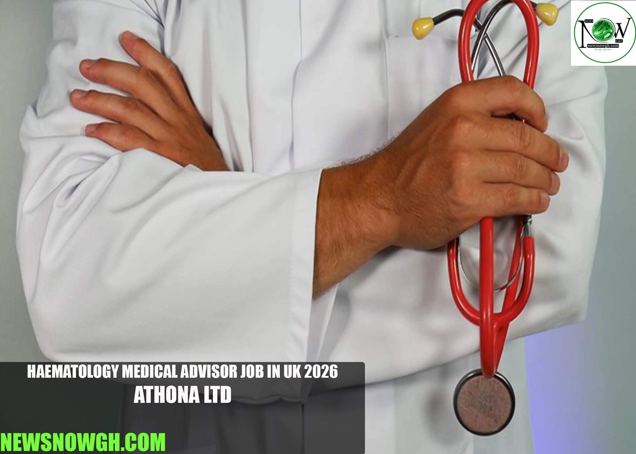Haematology Medical Advisor Job in UK 2026 | Athona Ltd