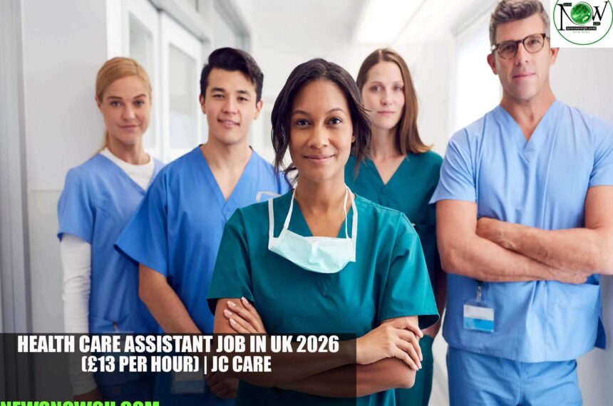 Health Care Assistant Job in UK 2026 | JC CARE