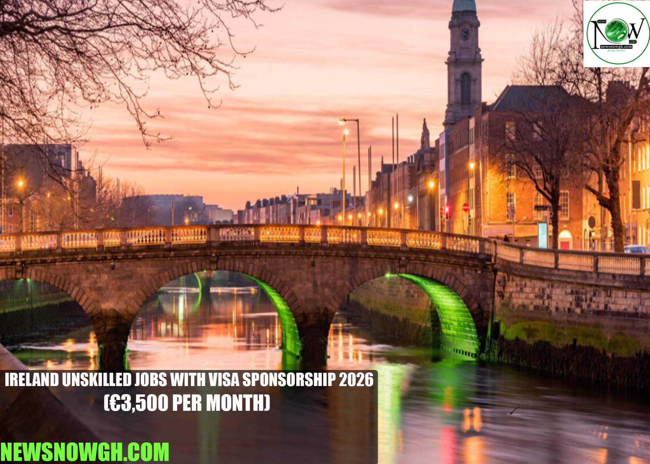 Ireland Unskilled Jobs with Visa Sponsorship 2026