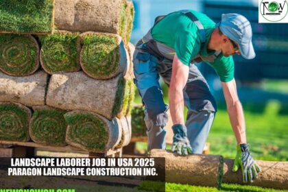 Landscape Laborer Job in USA 2025 | Paragon Landscape Construction Inc.