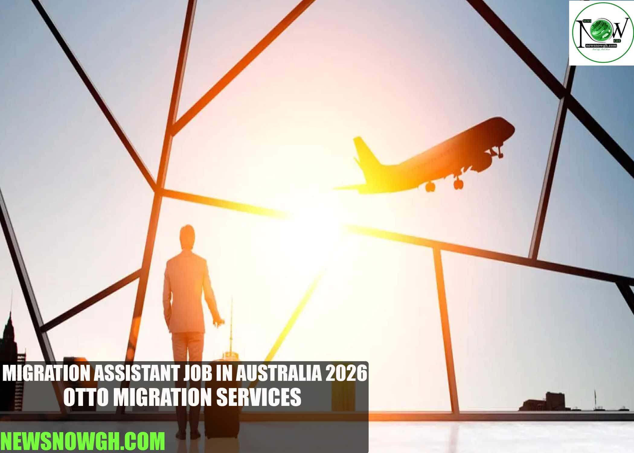 Migration Assistant Job in Australia 2026 | Otto Migration Services