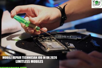 Mobile Repair Technician Job in UK 2026 | Limitless mobiles