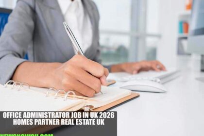 Office Administrator Job in UK 2026 | Homes Partner Real Estate UK