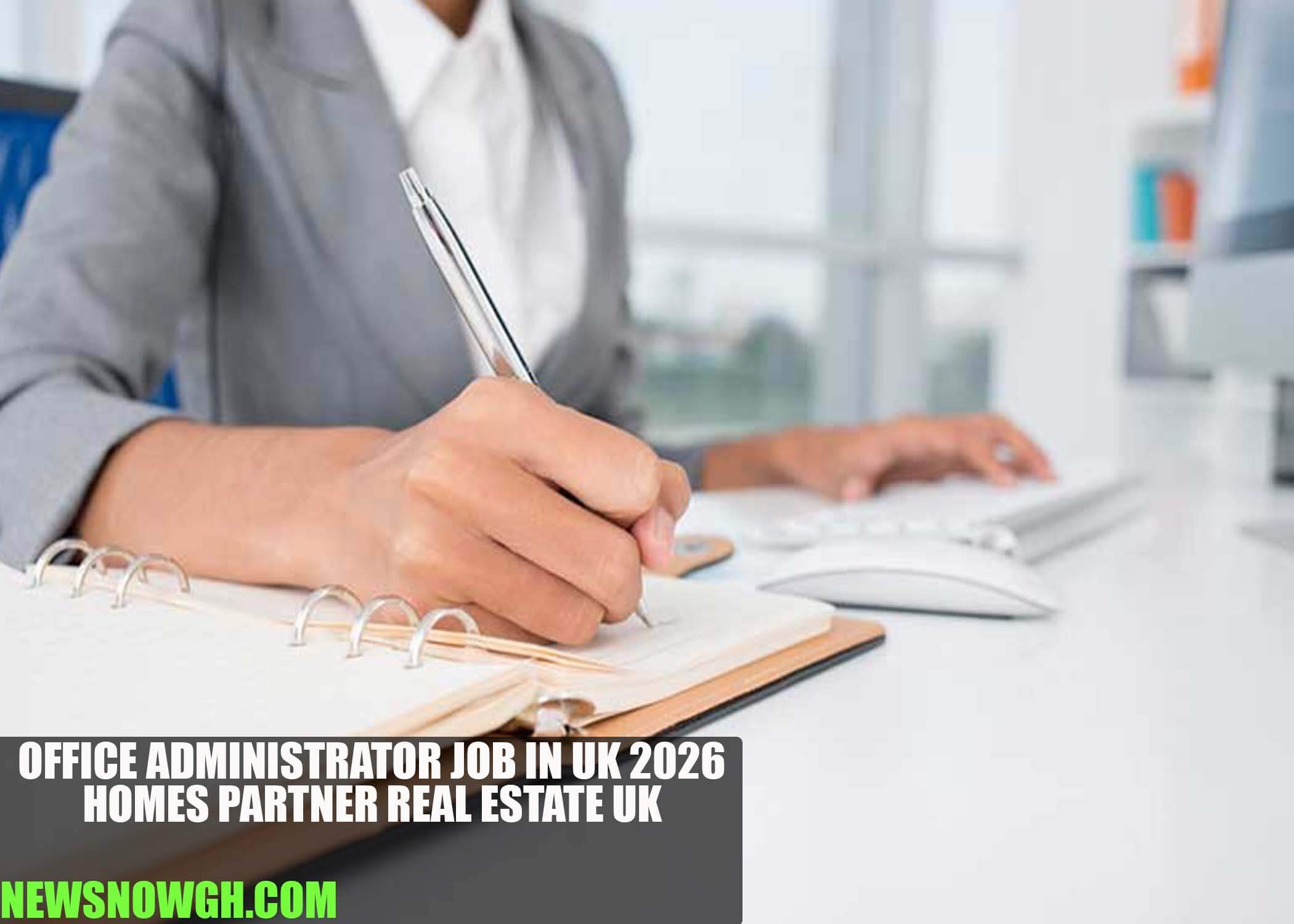 Office Administrator Job in UK 2026 | Homes Partner Real Estate UK