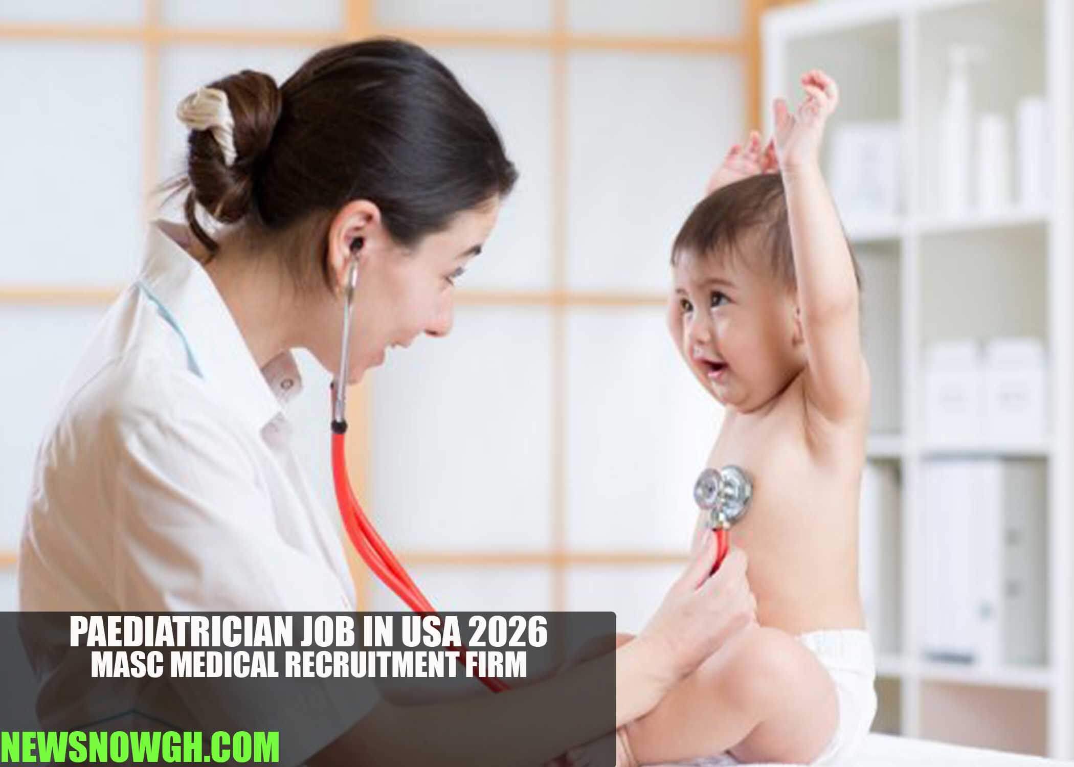 Paediatrician Job in USA 2026 | MASC Medical Recruitment Firm
