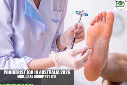 Podiatrist Job in Australia 2026 | MOR. Care Group Pty Ltd