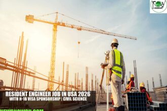 Resident Engineer Job in USA 2026 with H-1B Visa Sponsorship | Civil Science