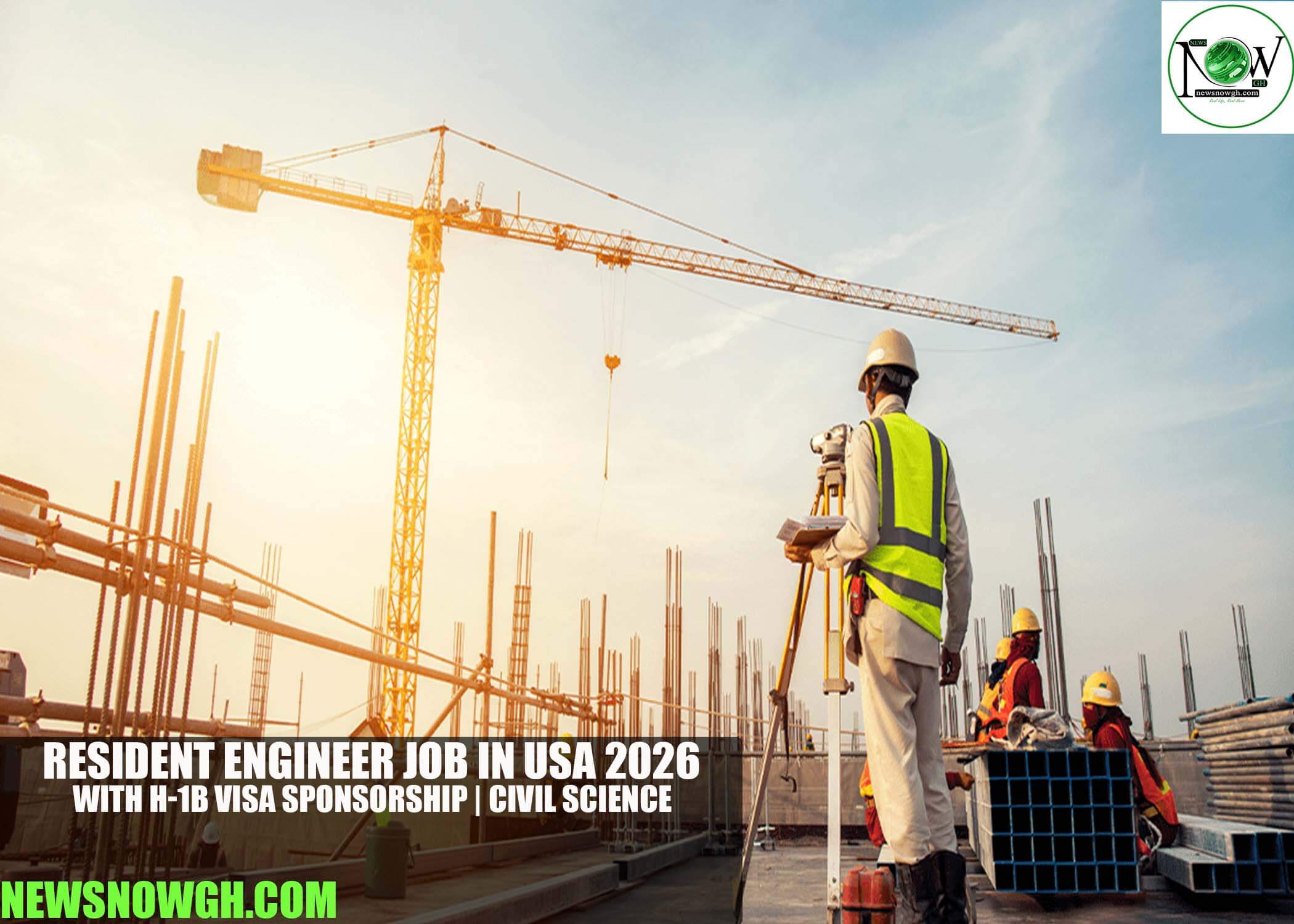 Resident Engineer Job in USA 2026 with H-1B Visa Sponsorship | Civil Science
