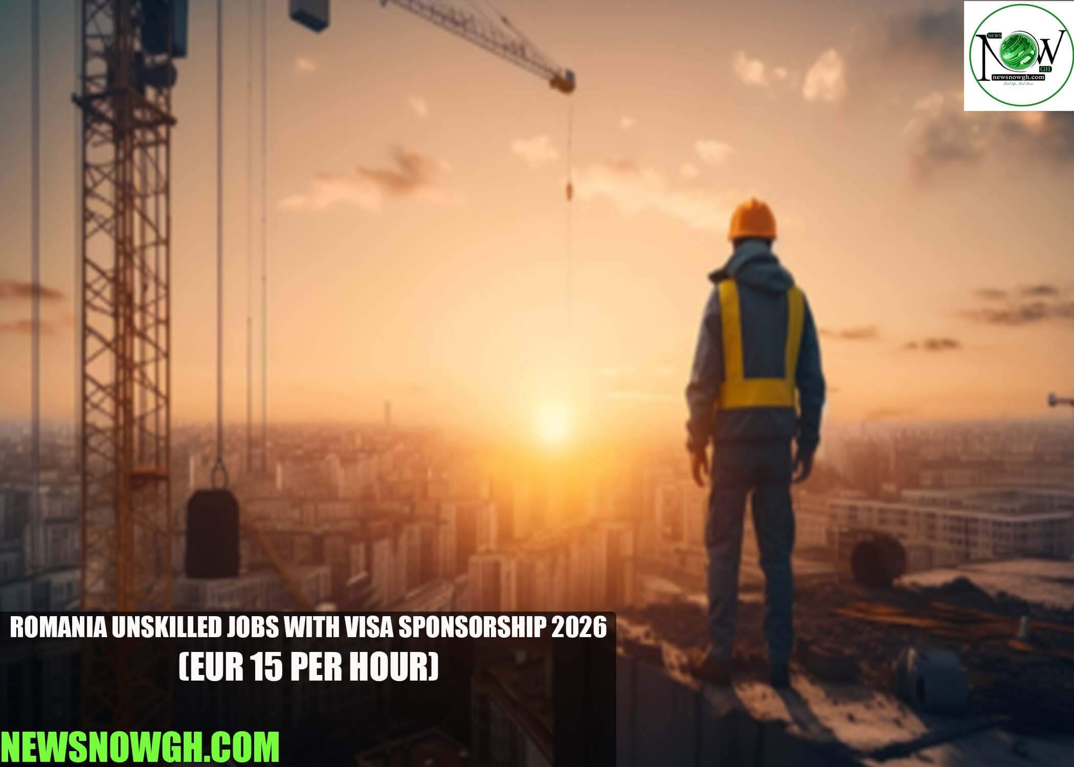 Romania Unskilled Jobs with Visa Sponsorship 2026