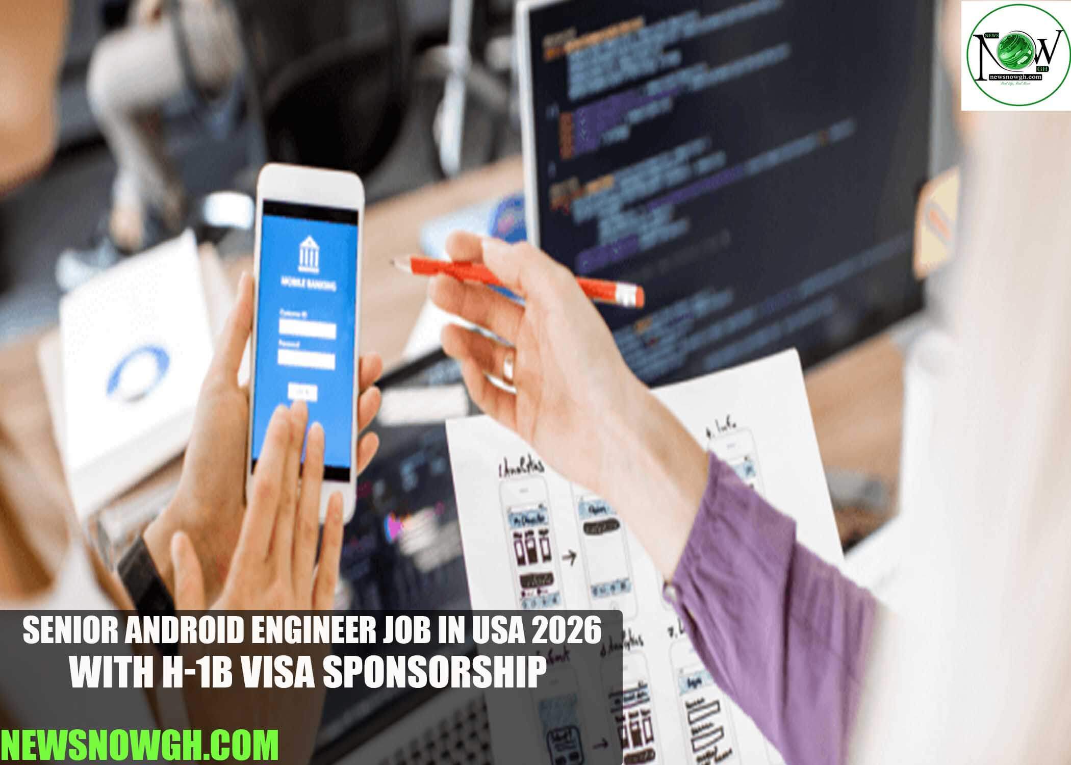 Senior Android Engineer Job in USA 2026 with H-1B Visa Sponsorship
