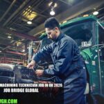 Specialist Machining Technician Job in UK 2026 | Job Bridge Global