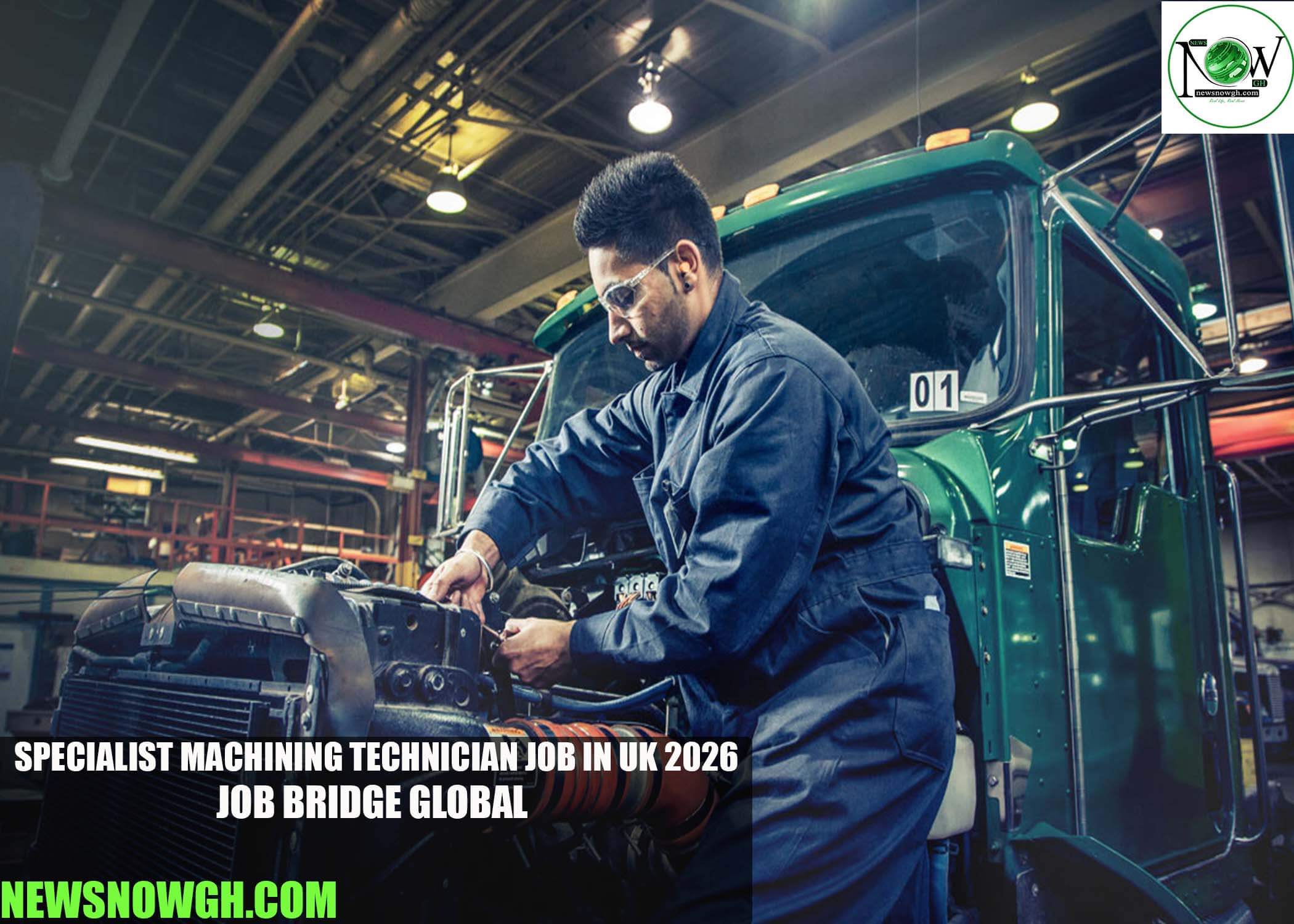 Specialist Machining Technician Job in UK 2026 | Job Bridge Global